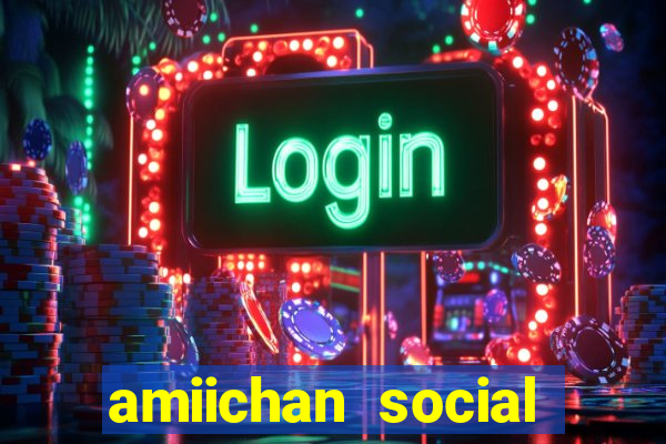 amiichan social media girl